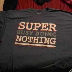 4x t-shirt "super busy doing nothing"